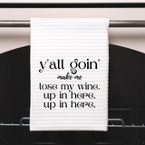 Lose My Wine Up In Here Funny Kitchen Towel Sayings | Farmhouse Sarcastic Dish Towel with Quote | Gift for Wine Lover or Cook