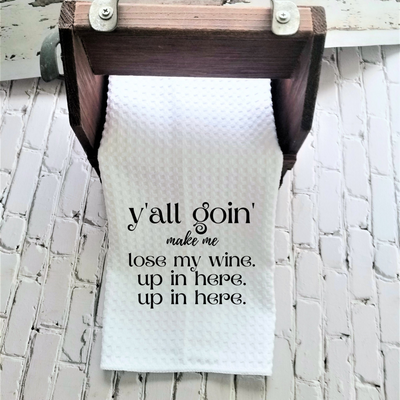 Lose My Wine Up In Here Funny Kitchen Towel Sayings | Farmhouse Sarcastic Dish Towel with Quote | Gift for Wine Lover or Cook