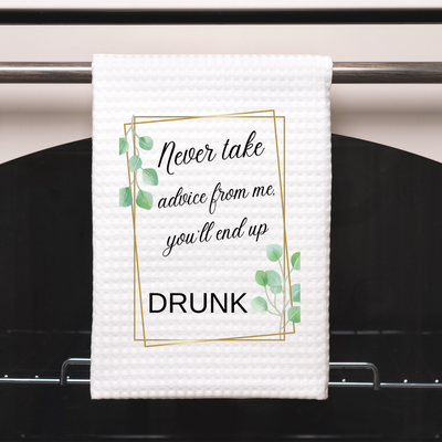 End Up Drunk Humorous Dish Towel | Funny Kitchen Towel with Sarcastic Quote | Decorative Hand Towel for Hostess Gift